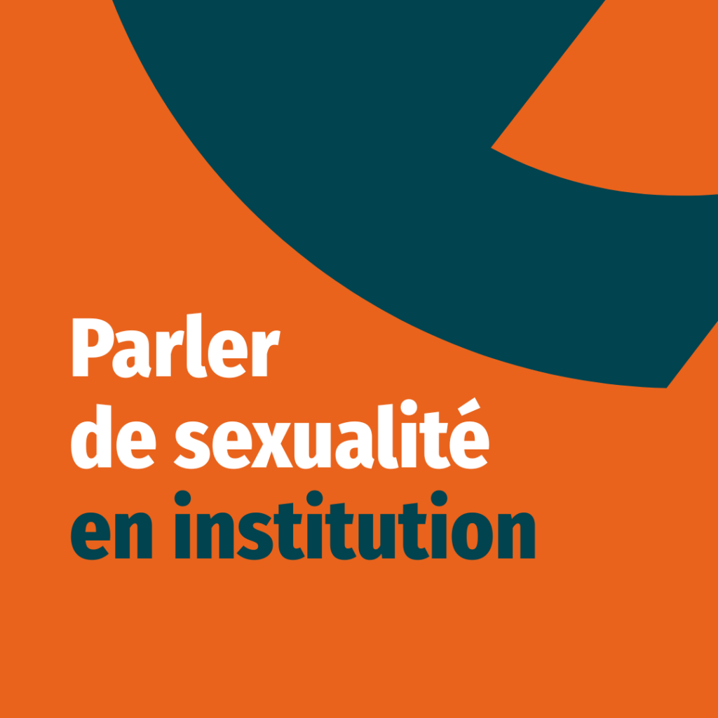 Parler de sexualité en institution