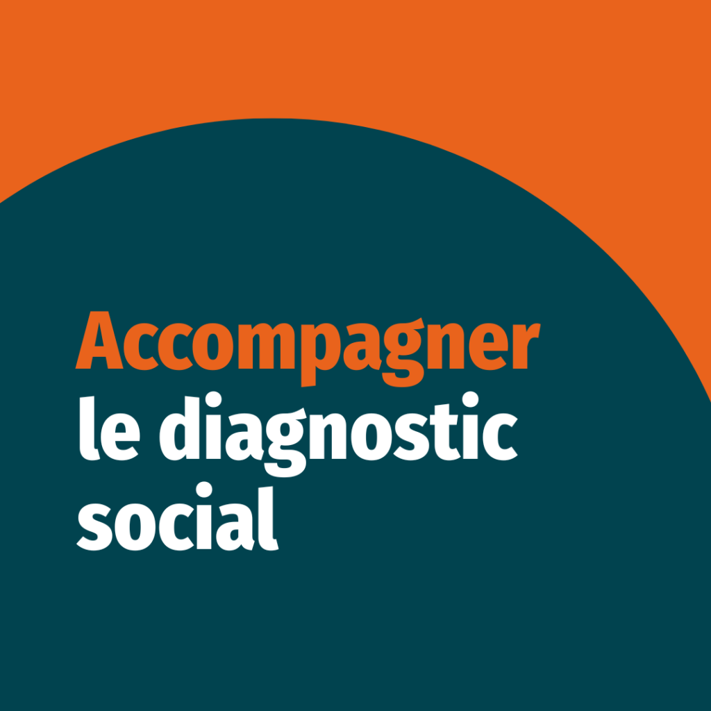 Accompagner le diagnostic social