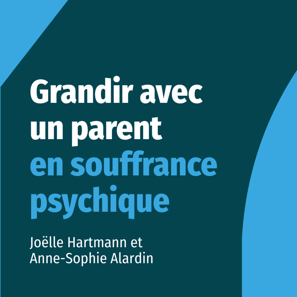 Grandir avec un parent en souffrance psychique